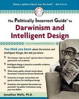 The Politically Incorrect Guide to Darwinism and Intelligent Design.jpeg